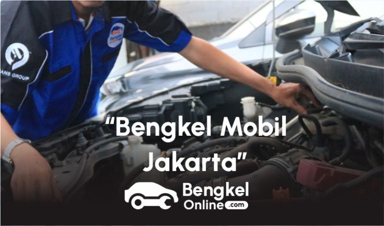 Bengkel Mobil Jakarta murah dan Berkualitas